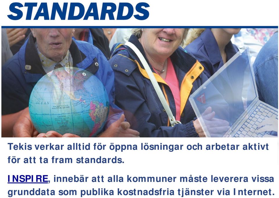 INSPIRE, innebär att alla kommuner måste leverera