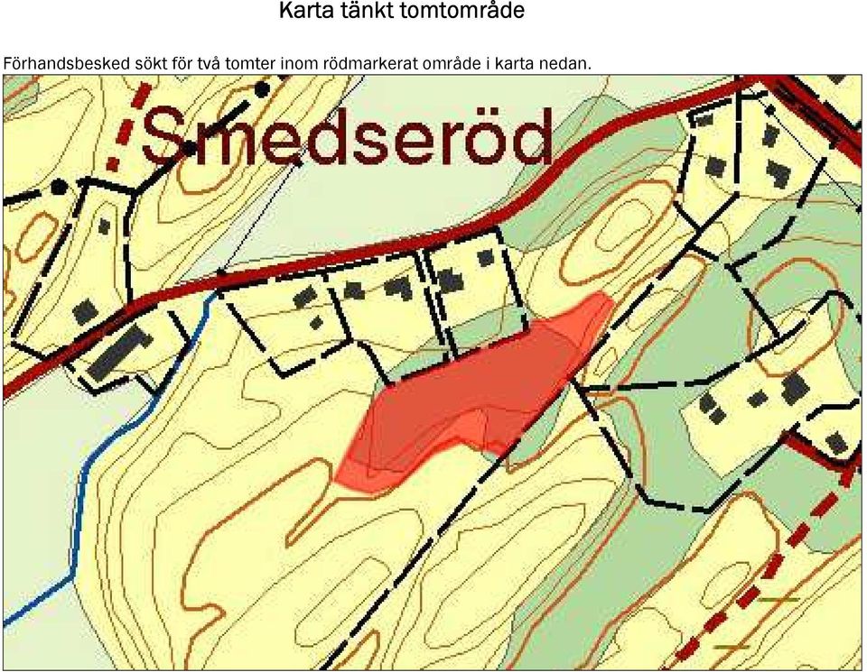 två tomter inom