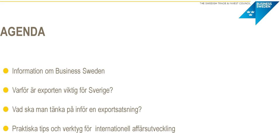 Vad ska man tänka på inför en exportsatsning?