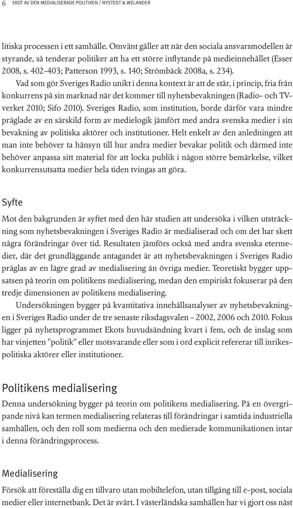 140; Strömbäck 2008a, s. 234).