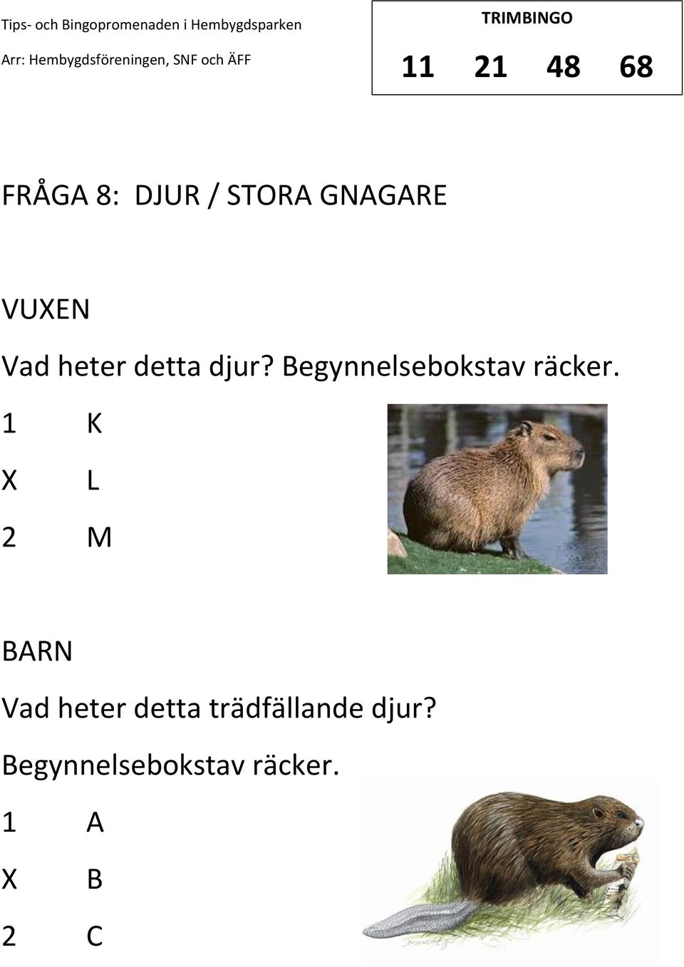 Begynnelsebokstav räcker.