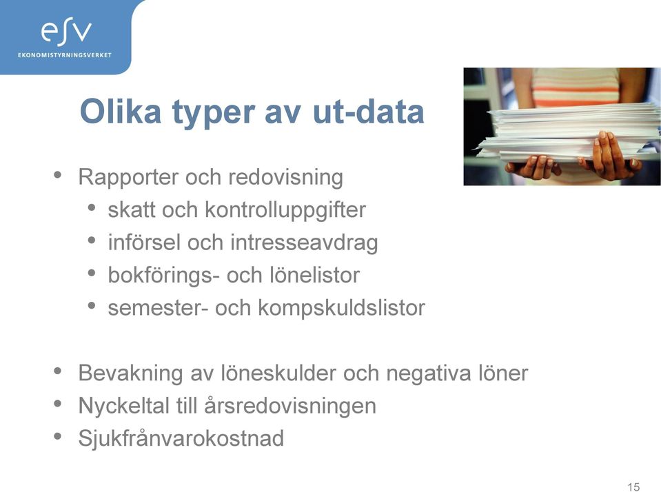 lönelistor semester- och kompskuldslistor Bevakning av