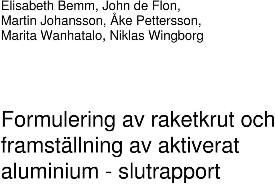 Niklas Wingborg Formulering av raketkrut och