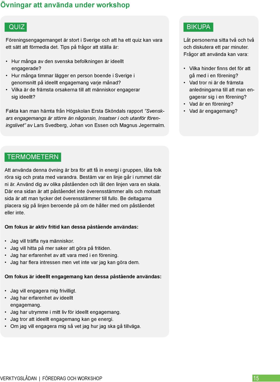 Vilka är de främsta orsakerna till att människor engagerar sig ideellt?