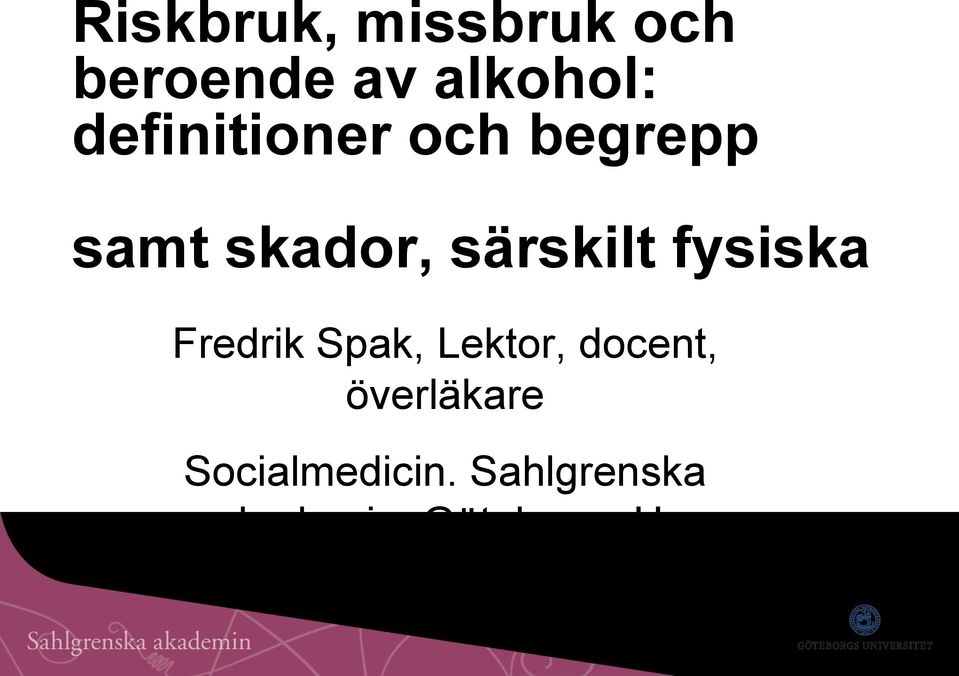 fysiska Fredrik Spak, Lektor, docent, överläkare