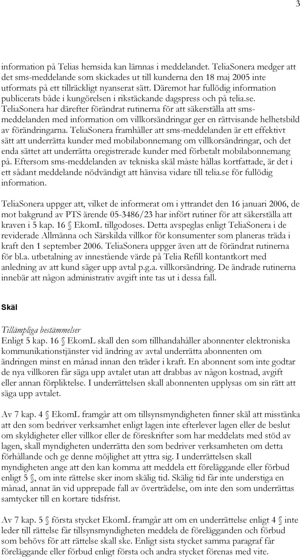 i rikstäckande dagspress och på telia.se.