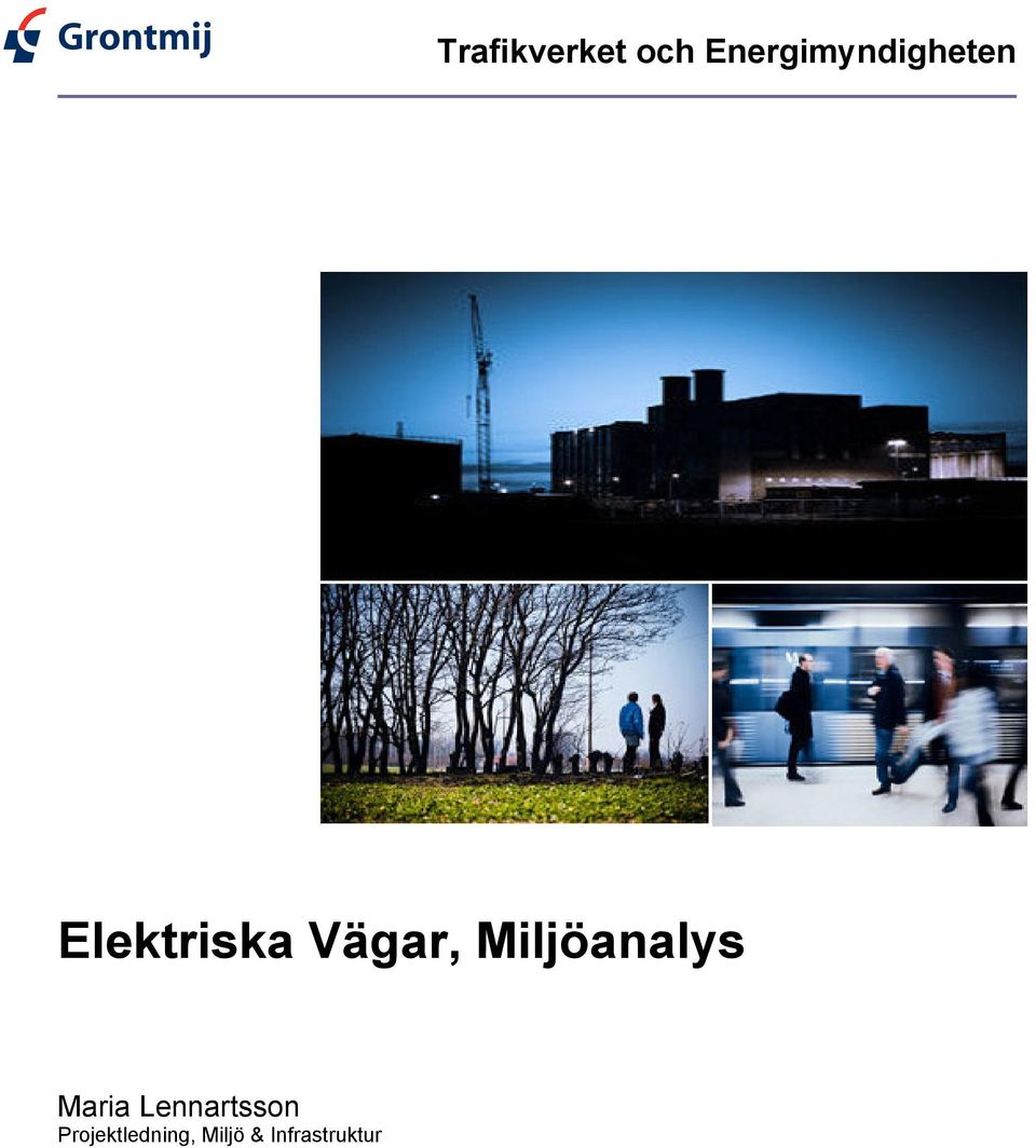 Vägar, Miljöanalys Maria