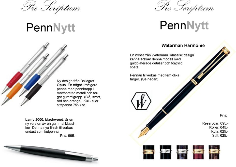 En något kraftigare penna med pennkropp i mattborstad metall och färgat gummigrepp.