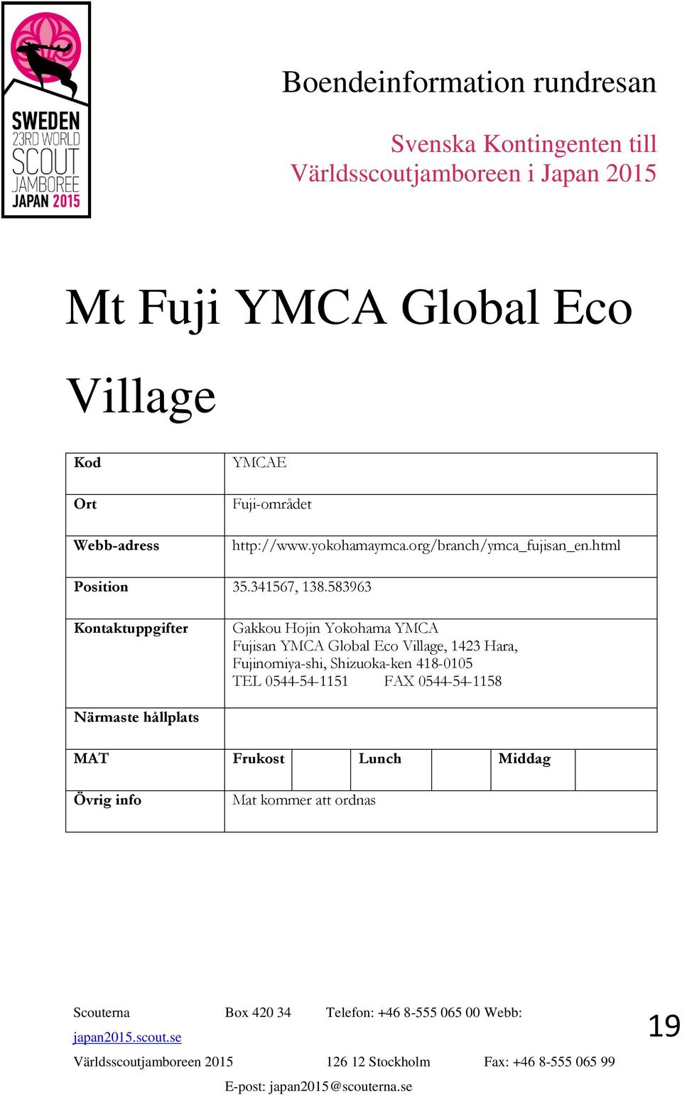 583963 Gakkou Hojin Yokohama YMCA Fujisan YMCA Global Eco Village, 1423 Hara,