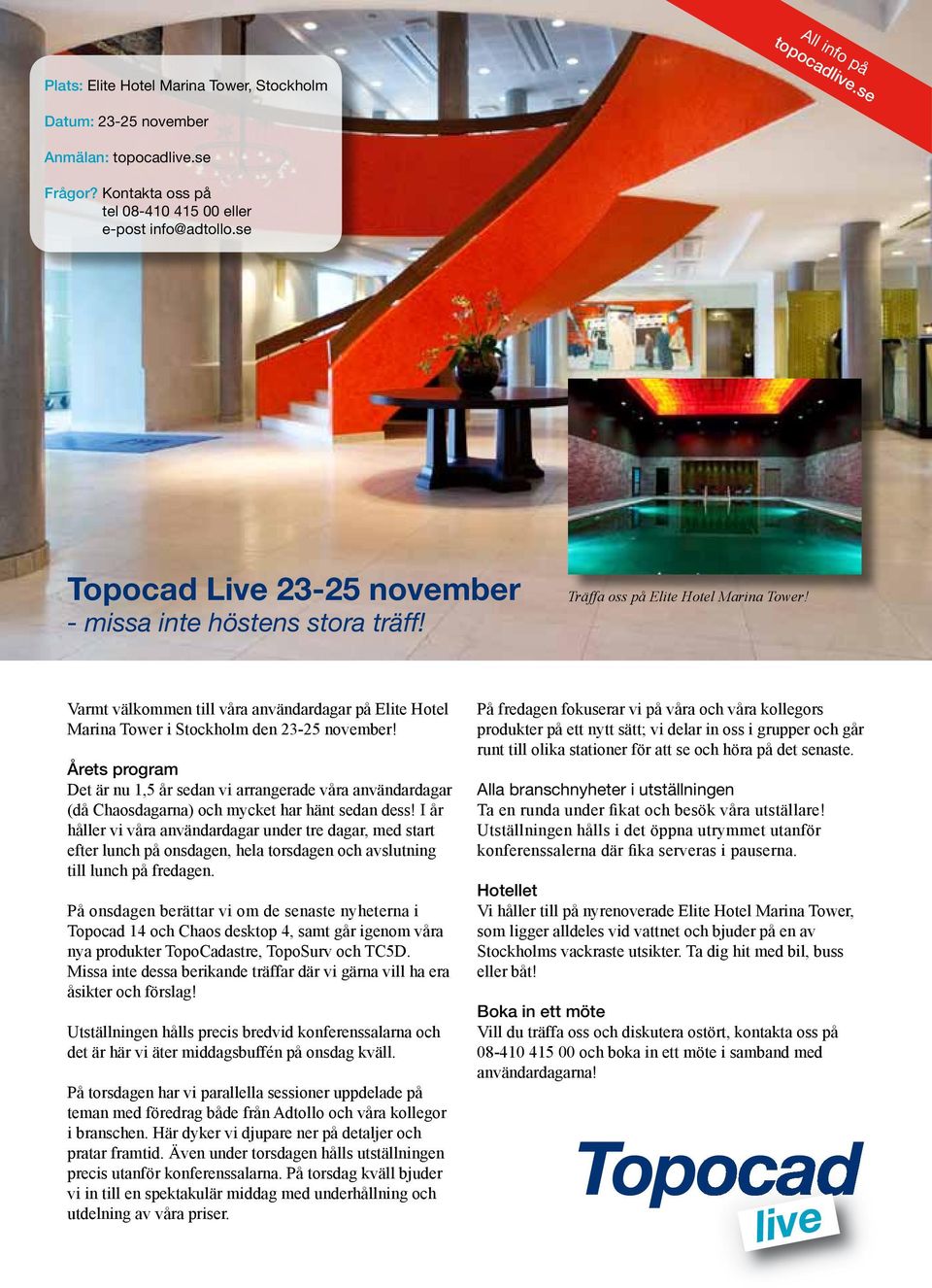 Varmt välkommen till våra användardagar på Elite Hotel Marina Tower i Stockholm den 23-25 november!