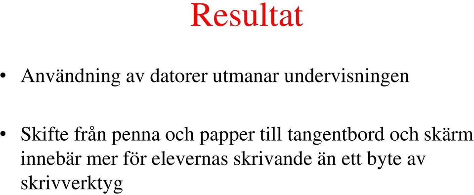 till tangentbord och skärm innebär mer för