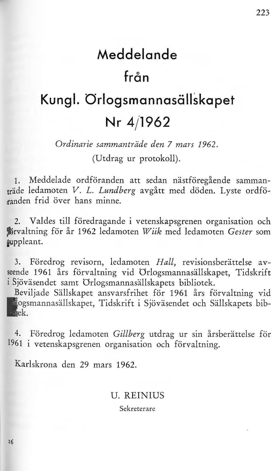 Föredrg revisrn, edamten a, revisinsberättese avseende 1961 års förvatning vid Ogsmannasäskapet, Tidskrift i Sjöväsendet samt Ogsmannasäskapets bibitek.
