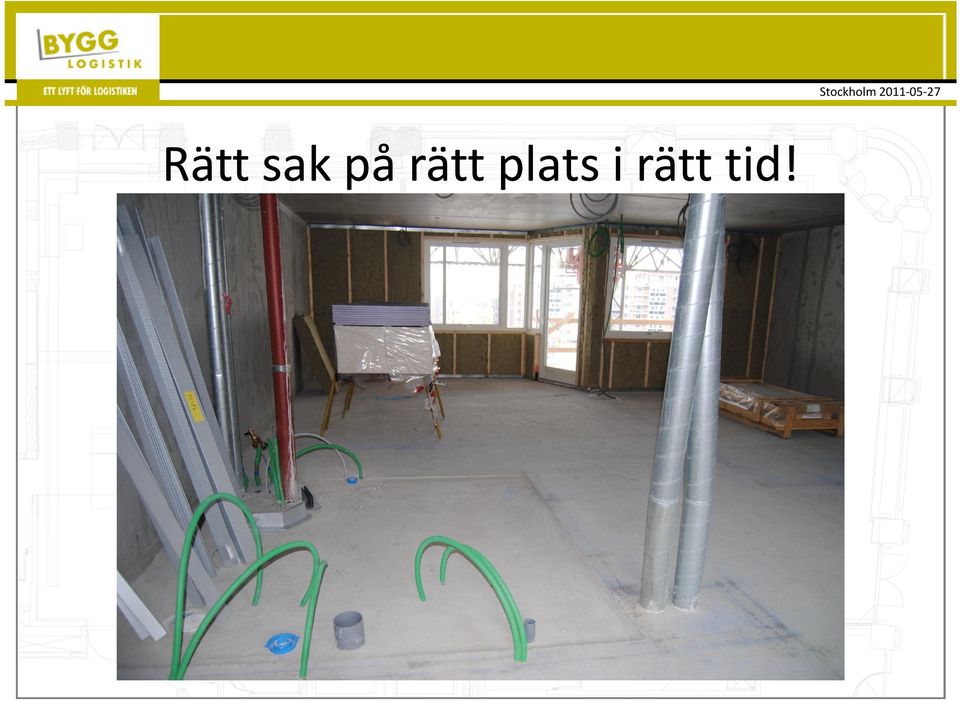 rätt tid!