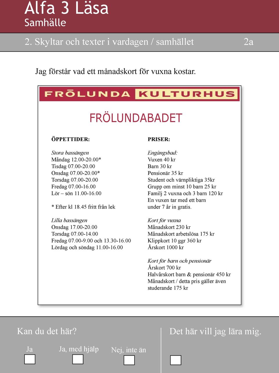 00 Lördag och söndag 11.00-16.