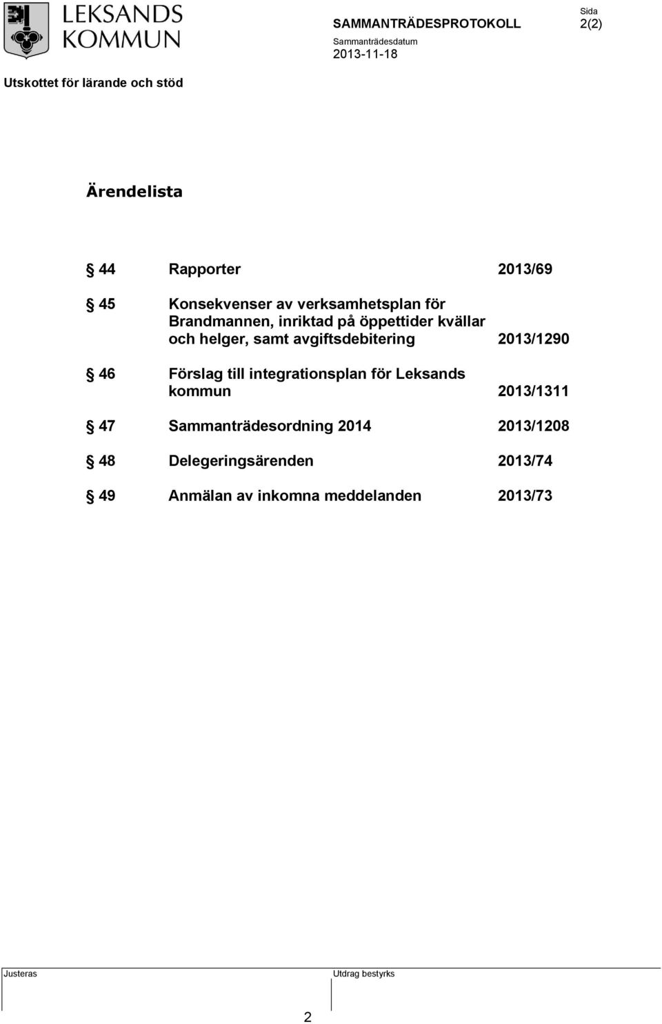 2013/1290 46 Förslag till integrationsplan för Leksands kommun 2013/1311 47