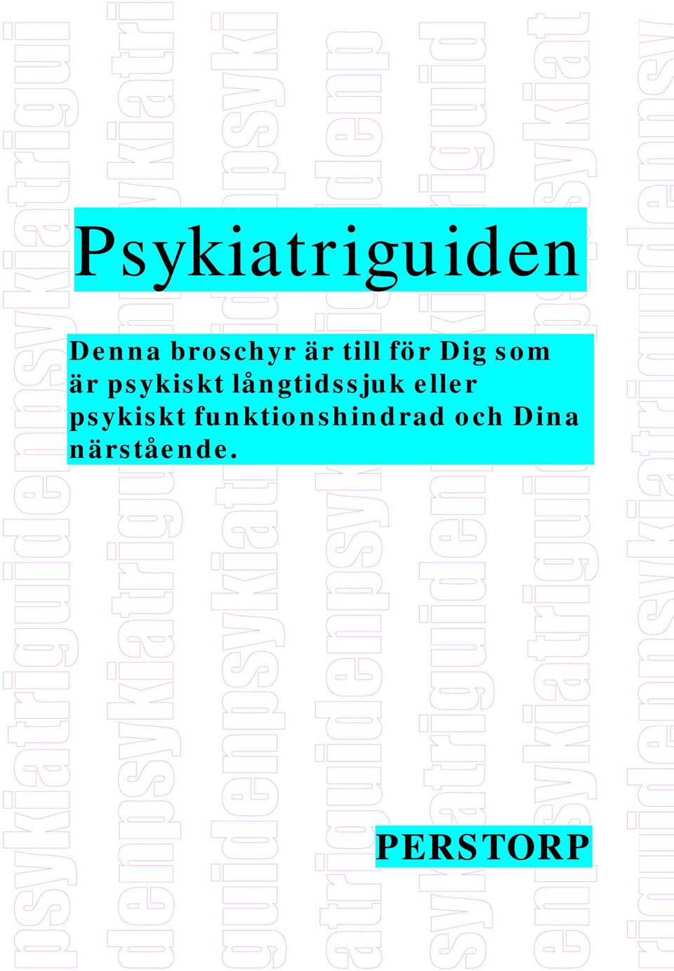 långtidssjuk eller psykiskt