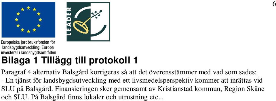 livsmedelsperspektiv kommer att inrättas vid SLU på Balsgård.