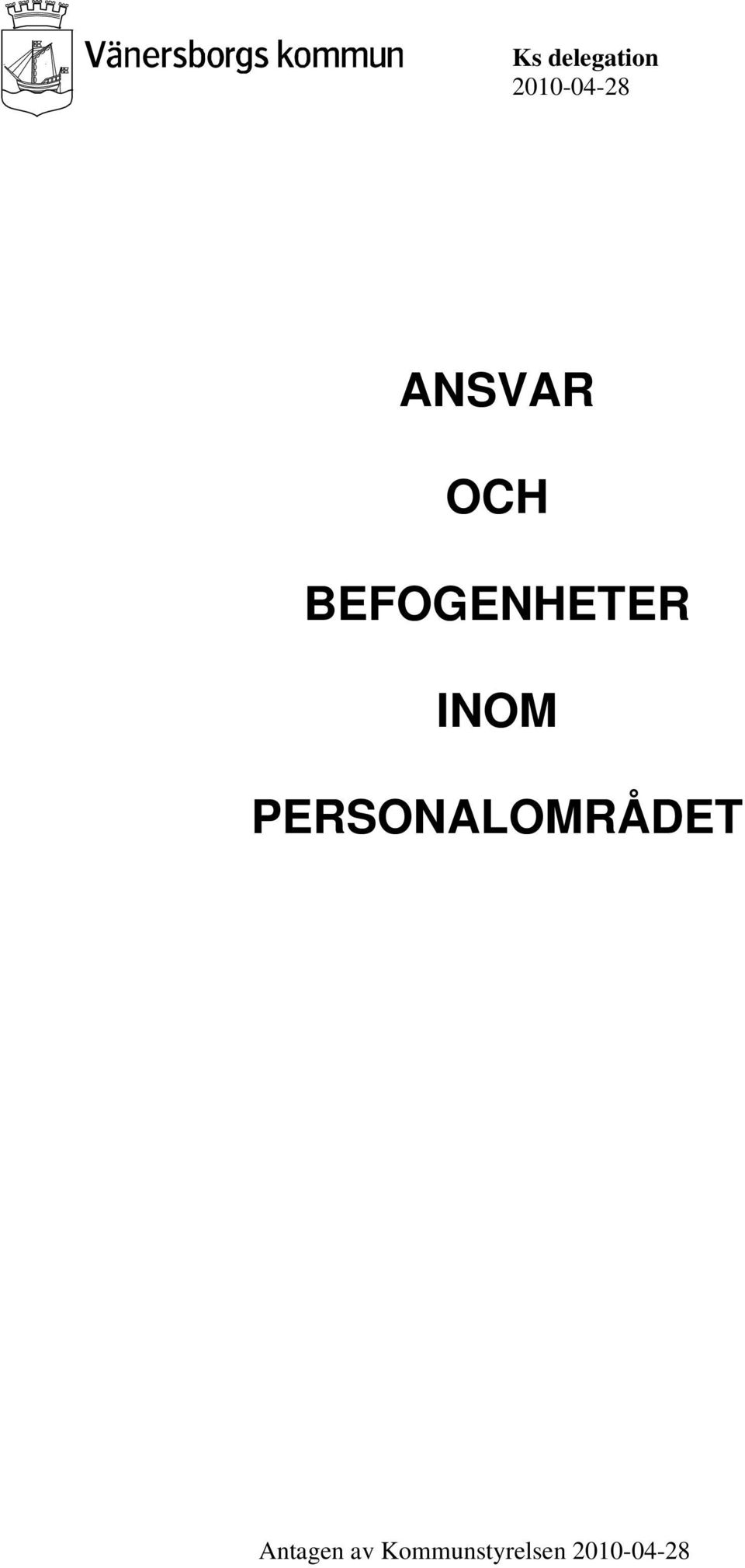 INOM PERSONALOMRÅDET