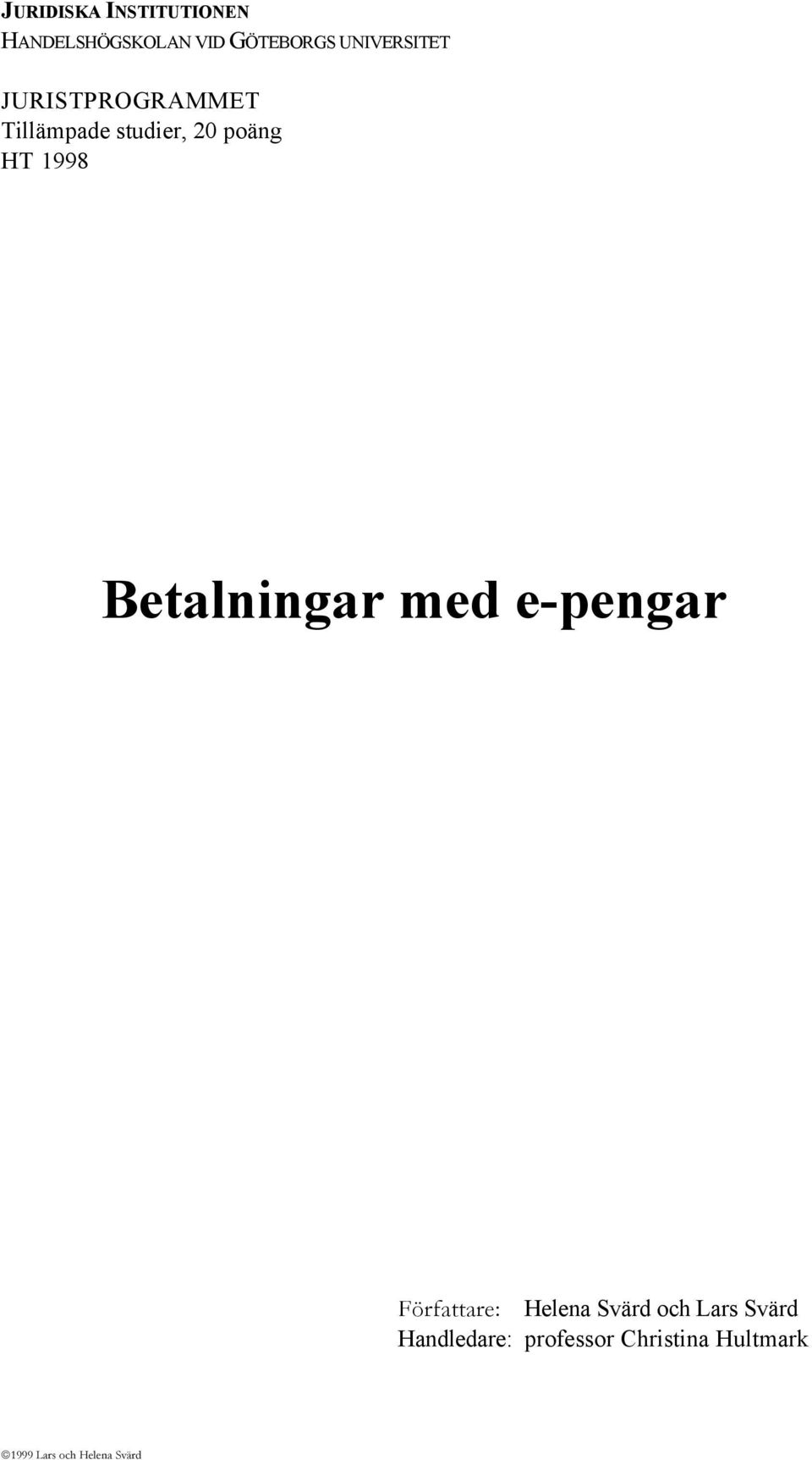 pošng HT 1998 Betalningar med e-pengar Fšrfattare: