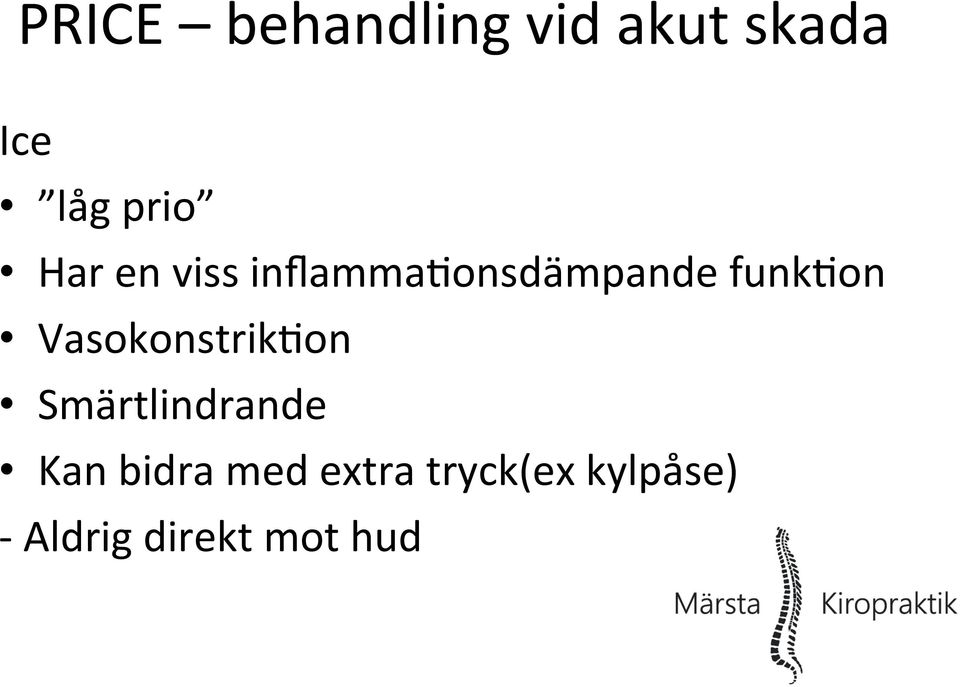 VasokonstrikFon Smärtlindrande Kan bidra med