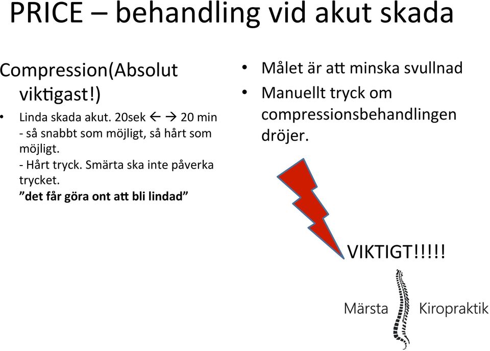 20sek ß à 20 min - så snabbt som möjligt, så hårt som möjligt. - Hårt tryck.