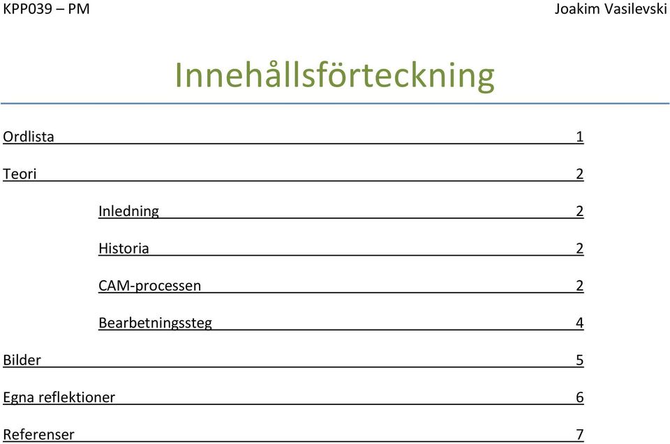 CAM-processen 2 Bearbetningssteg 4