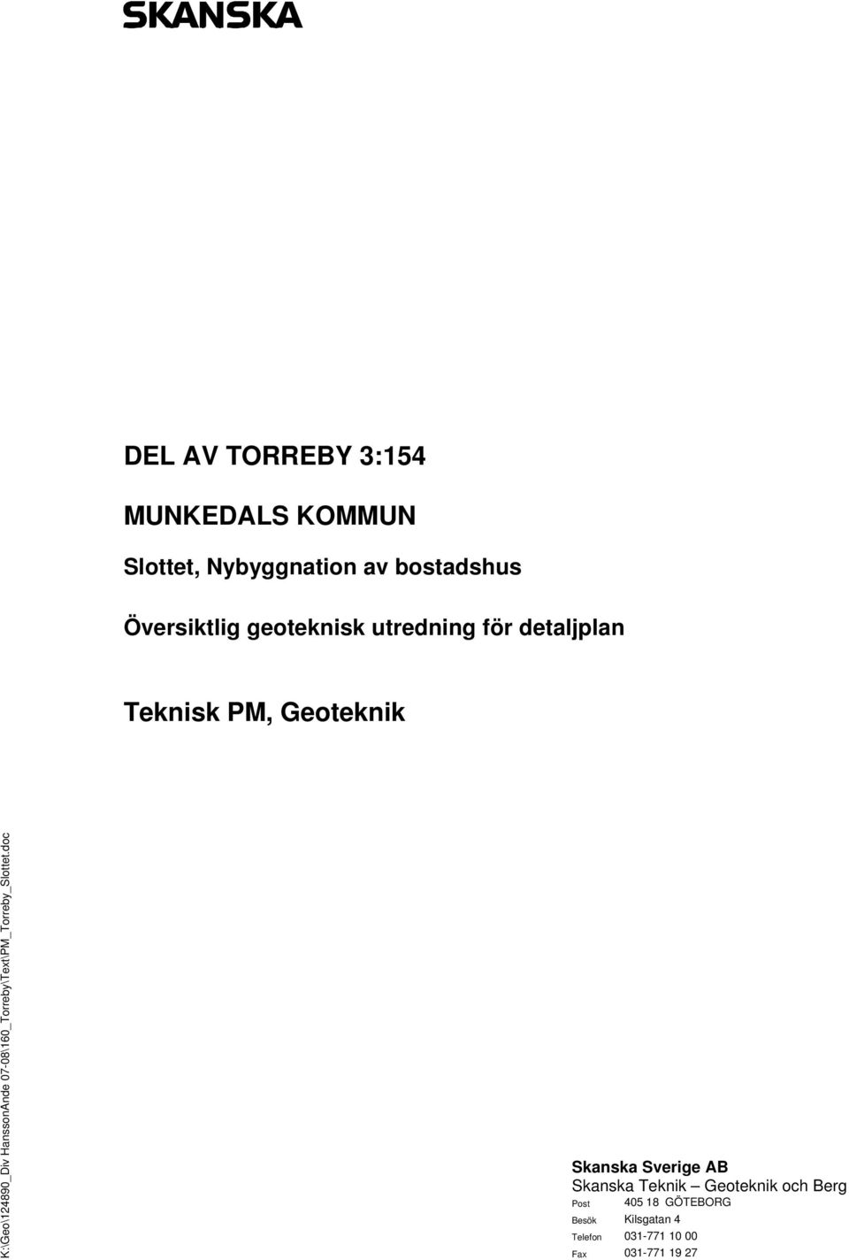 detaljplan Teknisk PM, Geoteknik Skanska Sverige AB Post 405