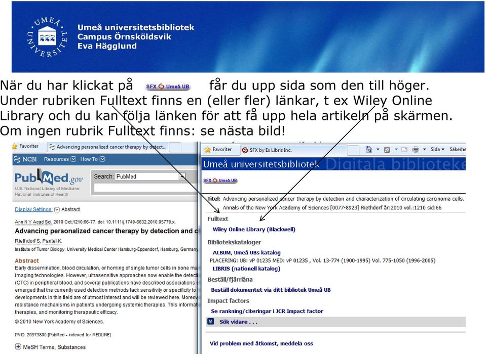 Wiley Online Library och du kan följa länken för att få upp