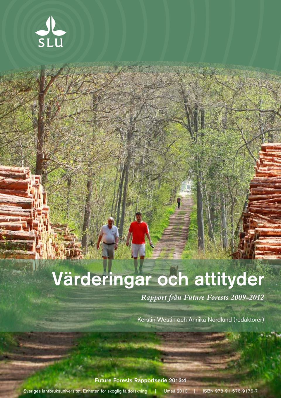 Rapportserie 2013:4 Sveriges lantbruksuniversitet,