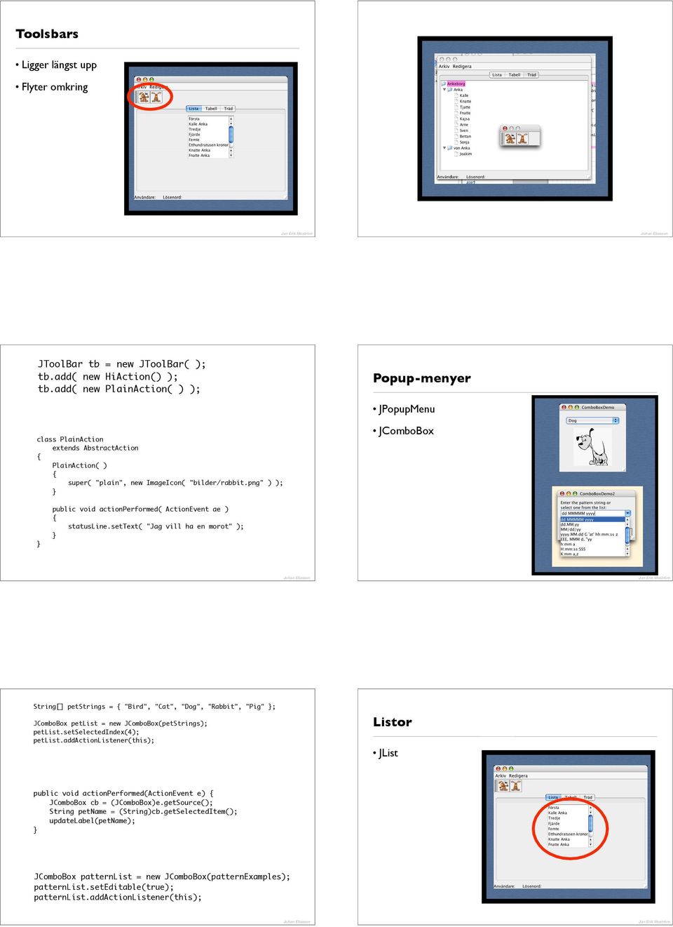 png" ) ); JComboBox public void actionperformed( ActionEvent ae ) statusline.
