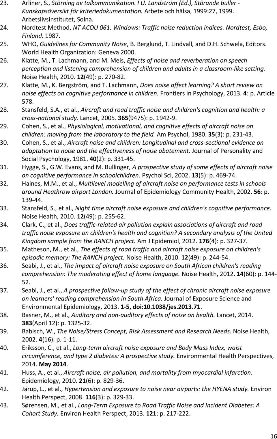 World Health Organization: Geneva 2000. 26. Klatte, M., T. Lachmann, and M.