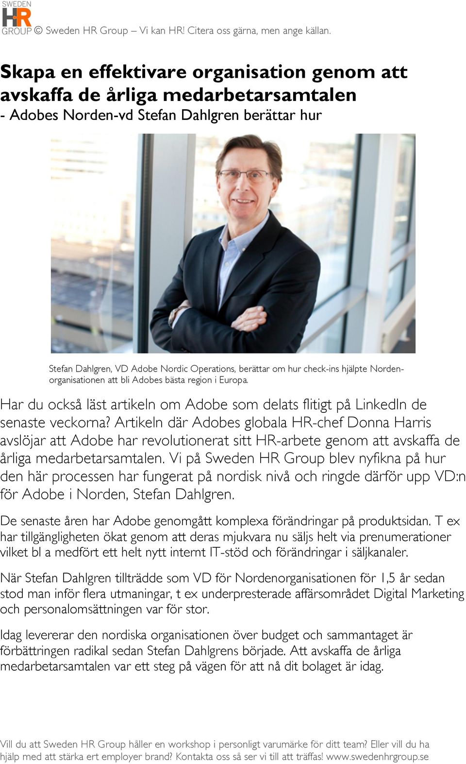 Artikeln där Adobes globala HR-chef Donna Harris avslöjar att Adobe har revolutionerat sitt HR-arbete genom att avskaffa de årliga medarbetarsamtalen.