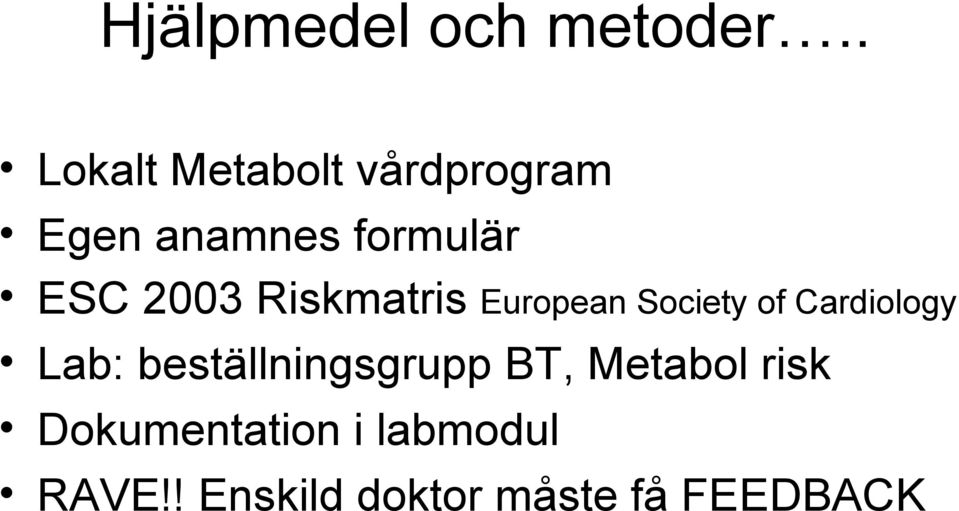 2003 Riskmatris European Society of Cardiology Lab: