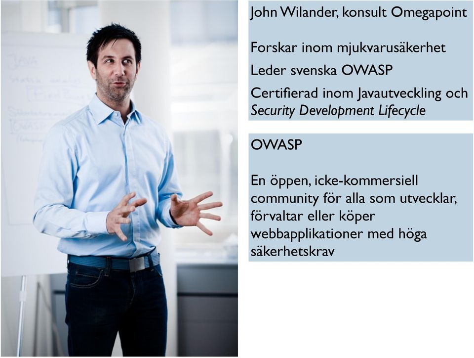 Development Lifecycle OWASP En öppen, icke-kommersiell community för