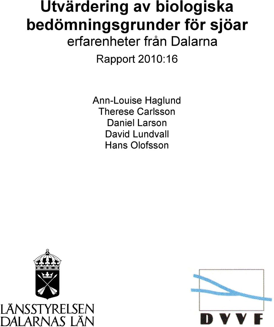 2010:16 Ann-Louise Haglund Therese Carlsson
