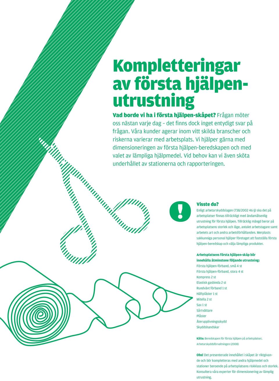 Vid behov kan vi även sköta underhållet av stationerna och rapporteringen. Visste du?