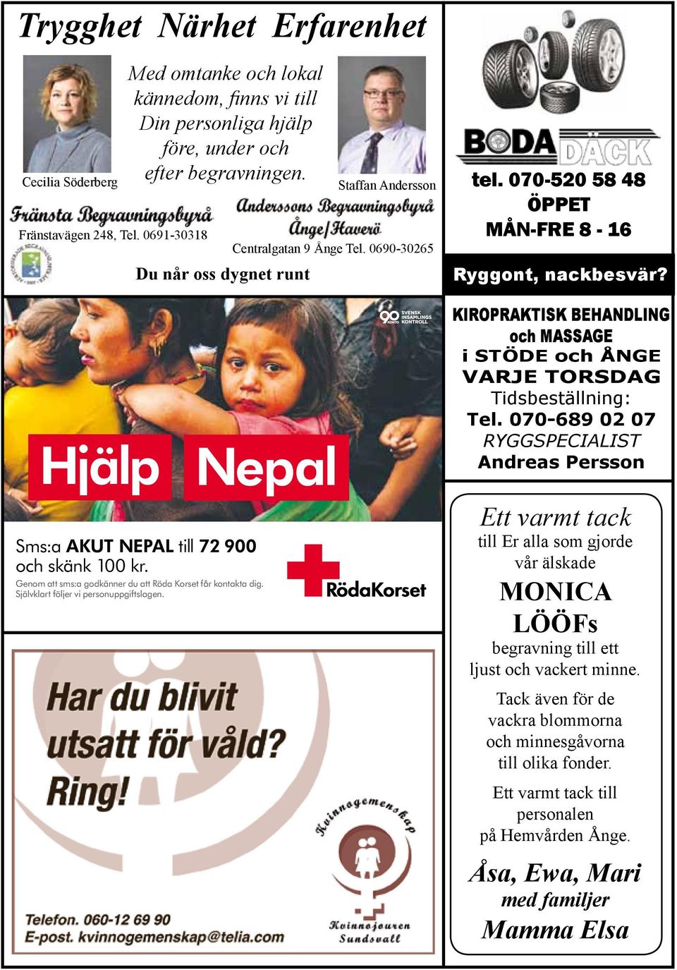 Hjälp Nepal Sms:a AKUT NEPAL till 72 900 och skänk 100 kr. Genom att sms:a godkänner du att Röda Korset får kontakta dig. Självklart följer vi personuppgiftslagen.