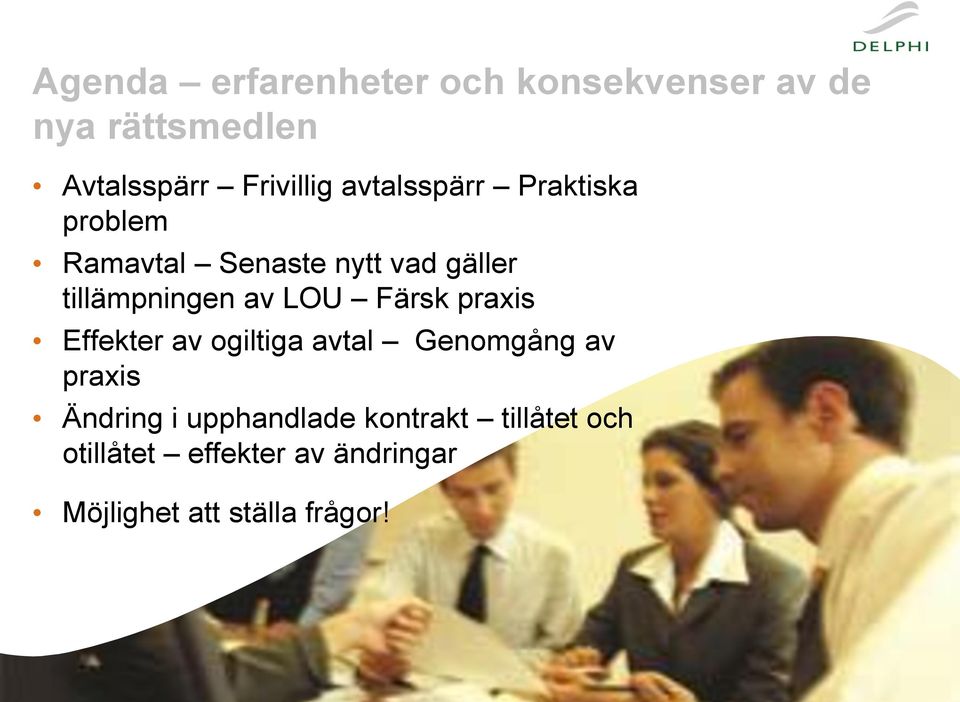 LOU Färsk praxis Effekter av ogiltiga avtal Genomgång av praxis Ändring i