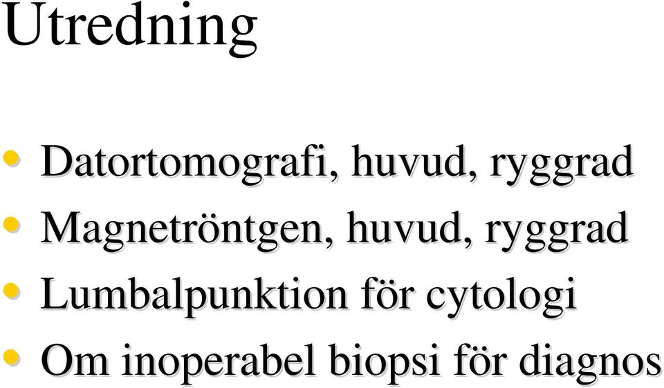 ryggrad Lumbalpunktion för f r