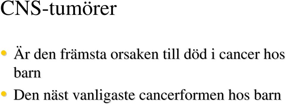 d i cancer hos barn Den