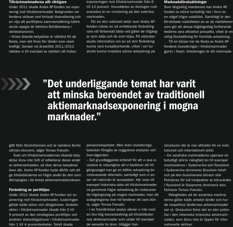 Kinas ökande betydelse är välkänd för de flesta, men det finns fler länder som växer kraftigt.