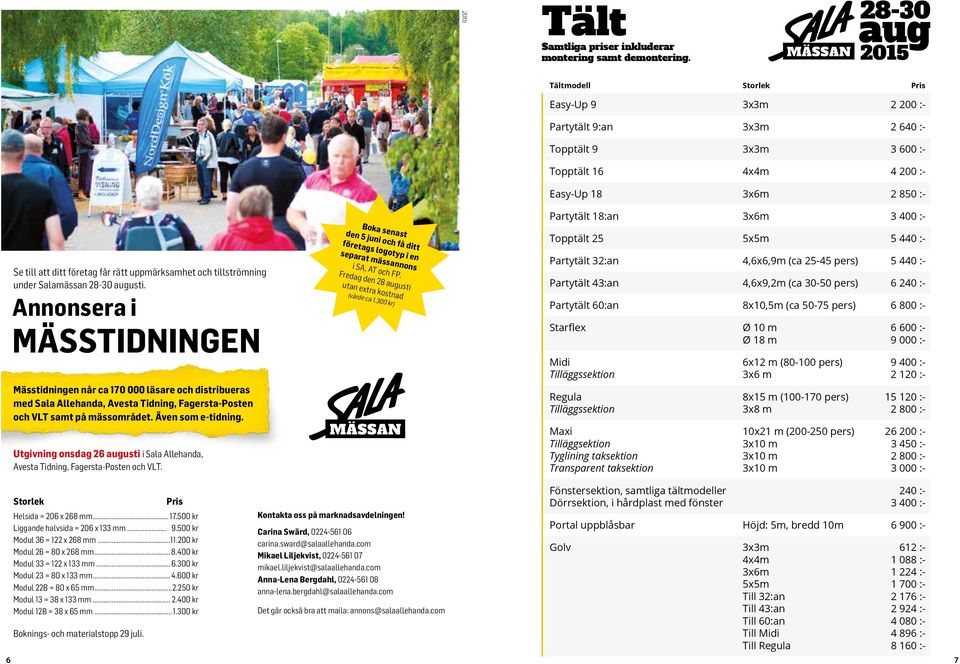 uppmärksamhet och tillströmning under Salamässan 28-30 augusti.