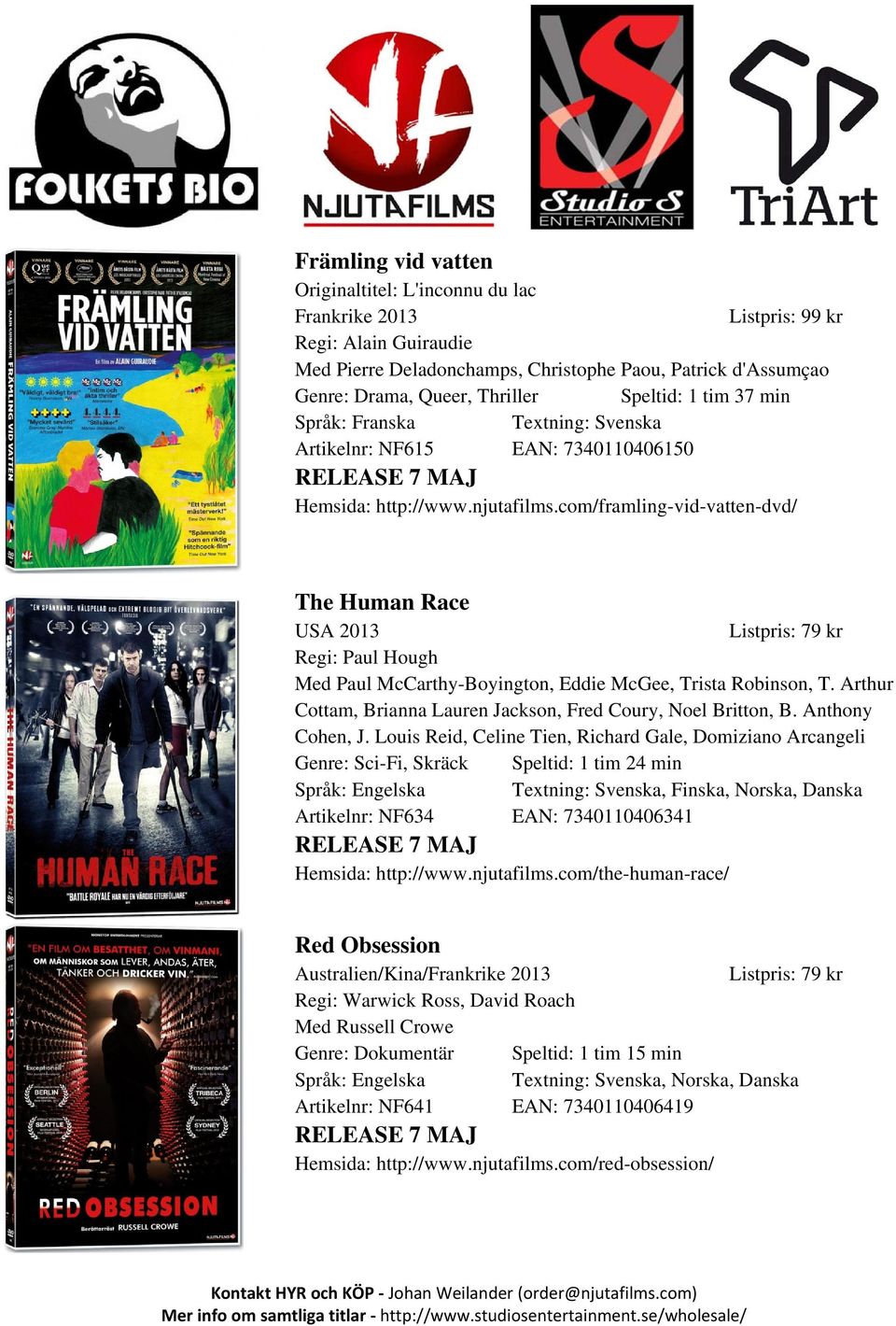 com/framling-vid-vatten-dvd/ The Human Race USA 2013 Regi: Paul Hough Med Paul McCarthy-Boyington, Eddie McGee, Trista Robinson, T. Arthur Cottam, Brianna Lauren Jackson, Fred Coury, Noel Britton, B.