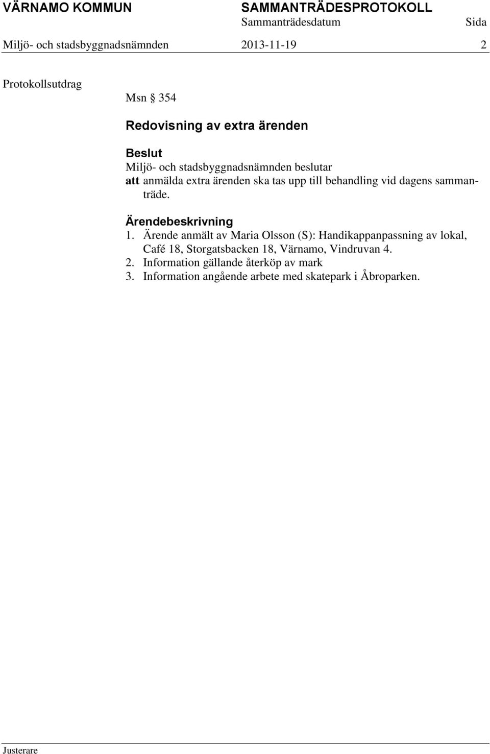 Ärendebeskrivning 1.