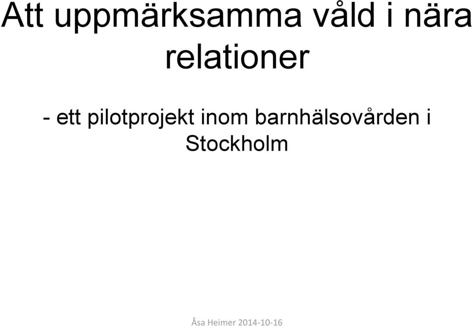 ett pilotprojekt inom