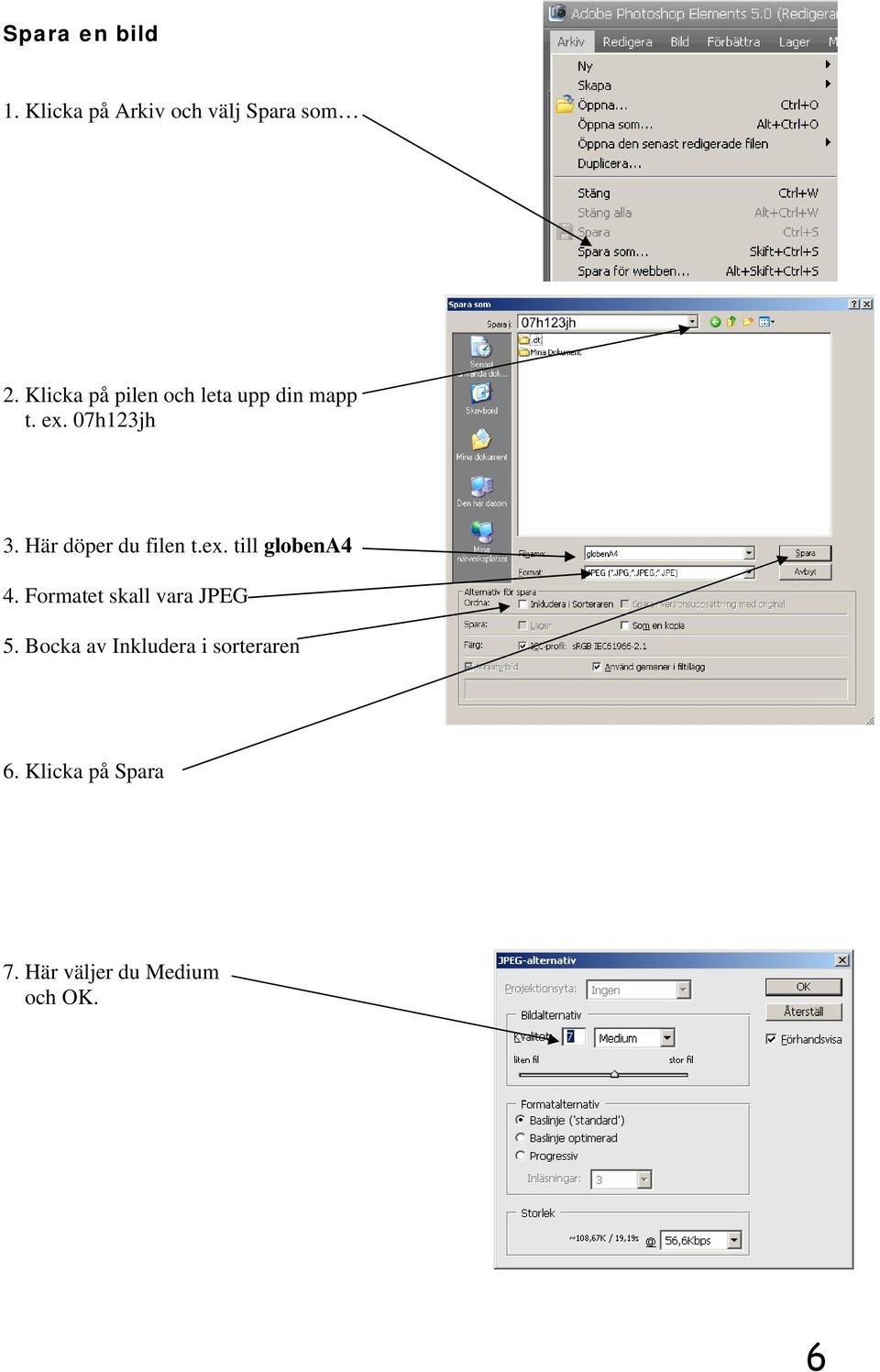 Här döper du filen t.ex. till globena4 4.