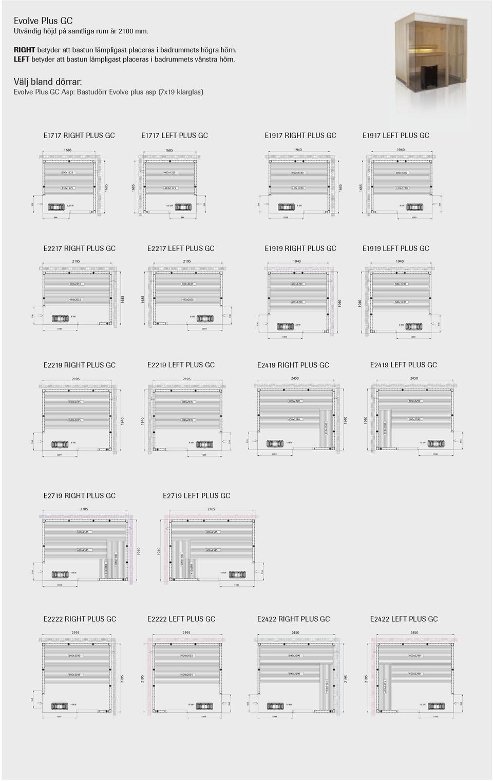 E2219 LEFT PLUS GC 2450 E2719 LEFT PLUS GC E2719 RIGHT PLUS GC 2705 2705 600x1180 600x2545 410x610 600x1180 410x610 600x2545 600x2545 600x2545 E2222 LEFT PLUS GC E2222 RIGHT PLUS GC E2422 LEFT PLUS