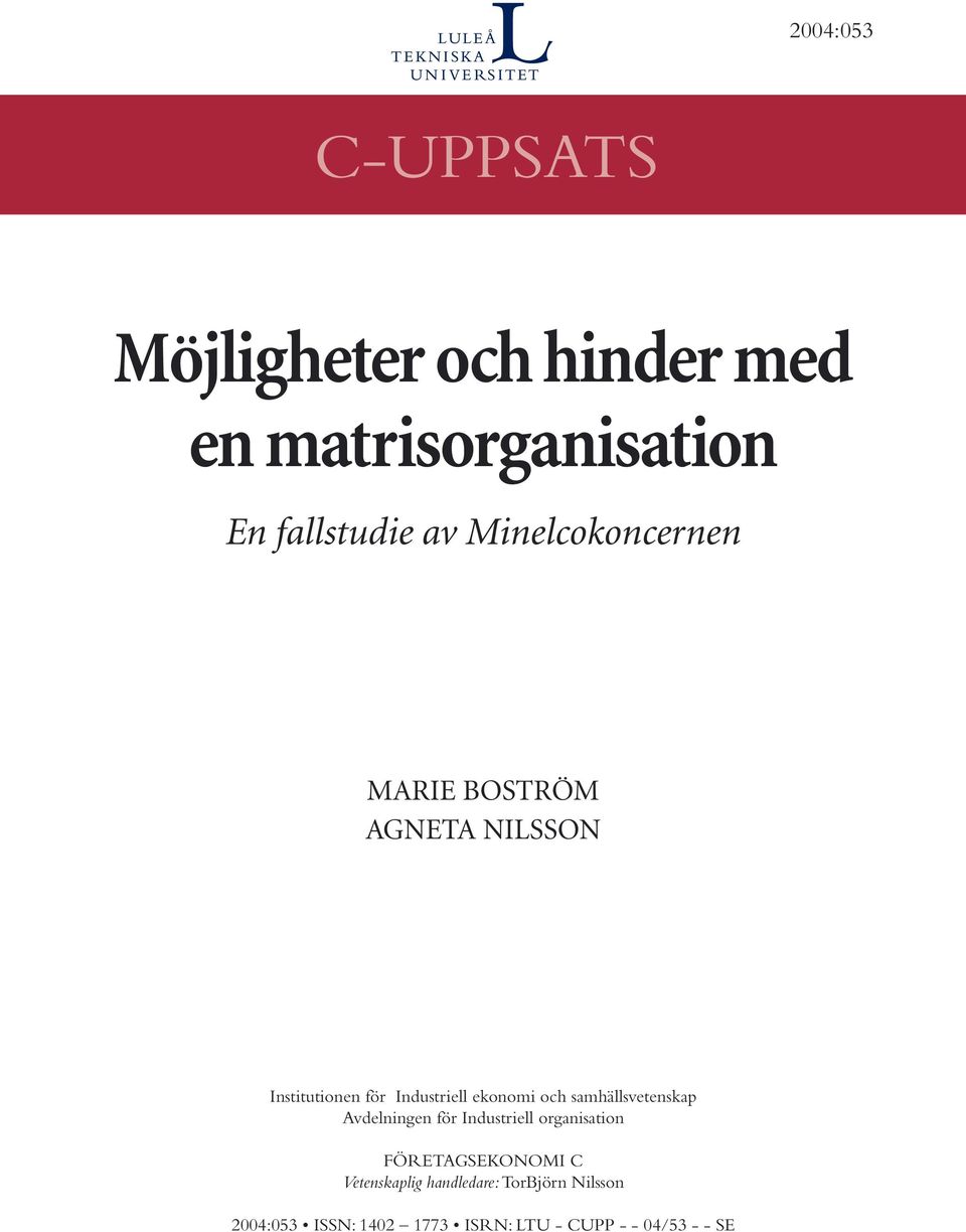samhällsvetenskap Avdelningen för Industriell organisation FÖRETAGSEKONOMI C