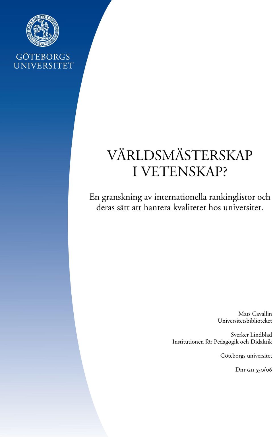 hantera kvaliteter hos universitet.