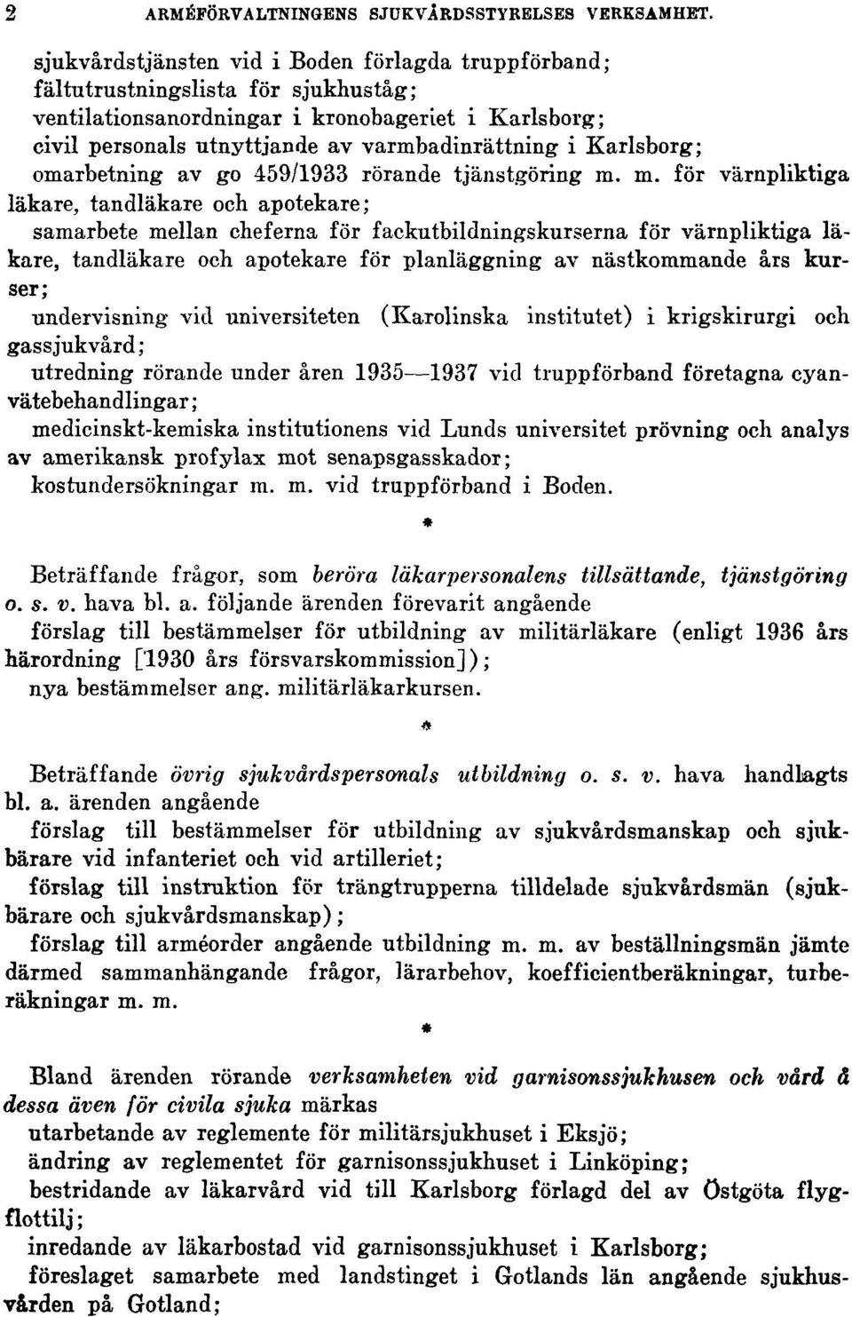 Karlsborg; omarbetning av go 459/1933 rörande tjänstgöring m.